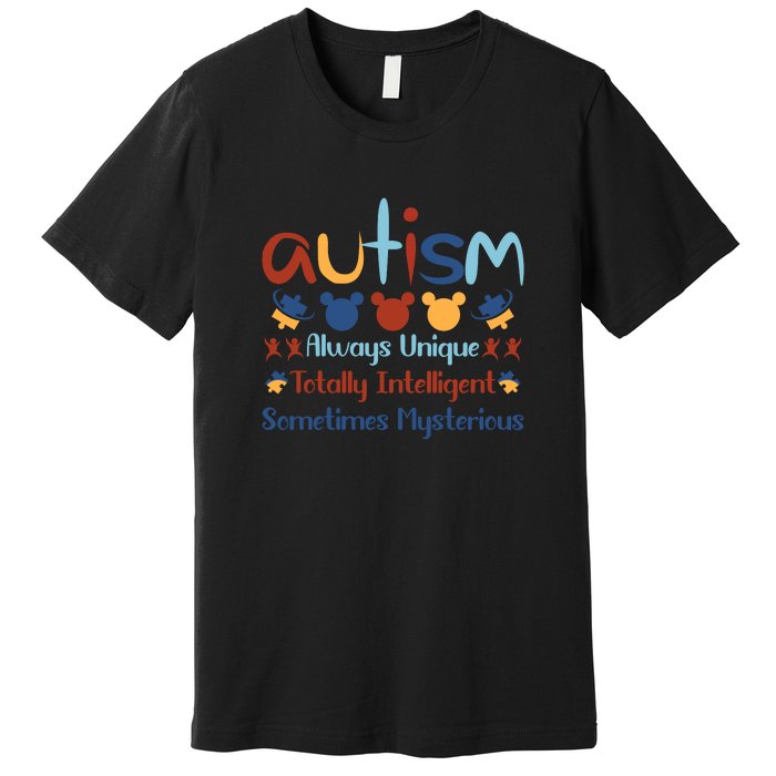 Autism Always Unique Totally Intelligent Sometimes Mysterious Premium T-Shirt