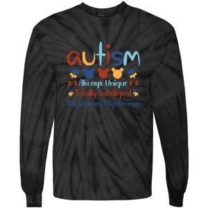 Autism Always Unique Totally Intelligent Sometimes Mysterious Tie-Dye Long Sleeve Shirt