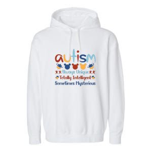 Autism Always Unique Totally Intelligent Sometimes Mysterious Garment-Dyed Fleece Hoodie