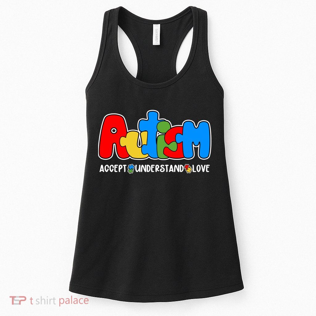 Autism Accept Understand Love Awareness Womens Tank Top