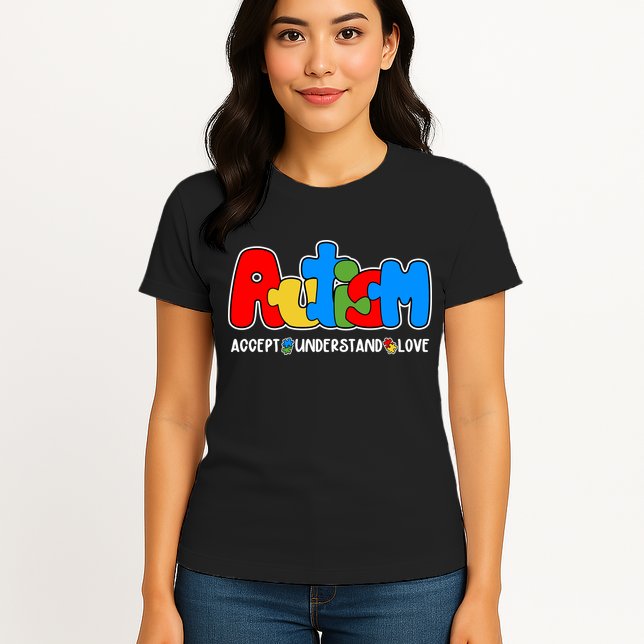Autism Accept Understand Love Awareness Womens T-Shirt