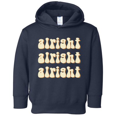 Alright Alright Vintage Retro 70's Design Toddler Hoodie