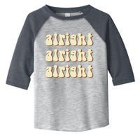 Alright Alright Vintage Retro 70's Design Toddler Fine Jersey T-Shirt