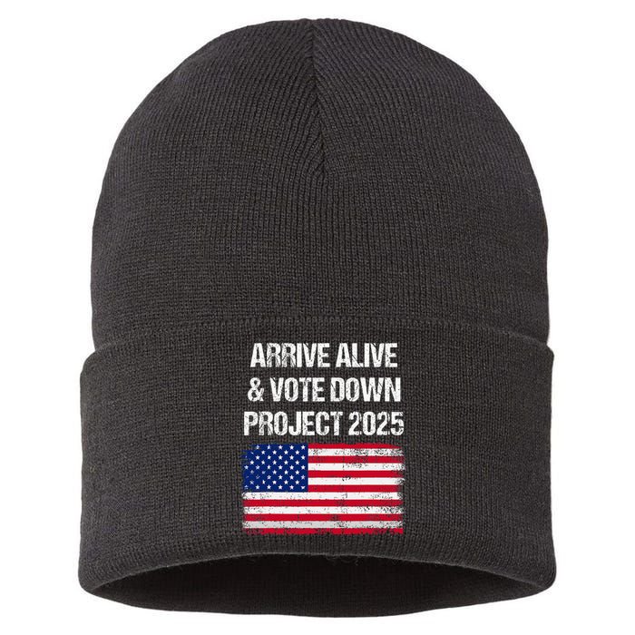 Arrive Alive Vote Down Project 2025 American Flag Democracy Sustainable Knit Beanie