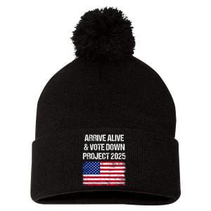 Arrive Alive Vote Down Project 2025 American Flag Democracy Pom Pom 12in Knit Beanie