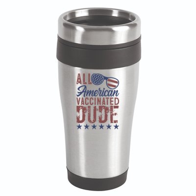 All American Vaccinated Dude 4th Of July Patriotic Idea Funny Gift 16oz Travel Tumbler