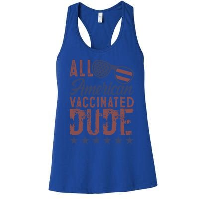 All American Vaccinated Dude 4th Of July Patriotic Idea Funny Gift Women's Racerback Tank