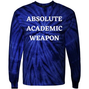 Absolute Academic Weapon Funny Trend Tie-Dye Long Sleeve Shirt