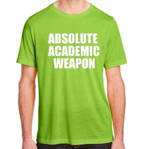 Absolute Academic Weapon Funny Trend Adult ChromaSoft Performance T-Shirt