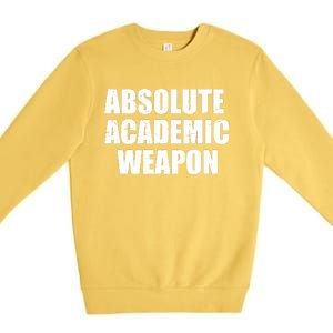 Absolute Academic Weapon Funny Trend Premium Crewneck Sweatshirt