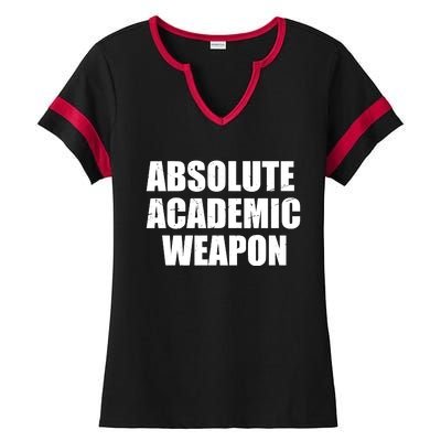 Absolute Academic Weapon Funny Trend Ladies Halftime Notch Neck Tee