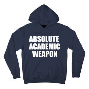 Absolute Academic Weapon Funny Trend Tall Hoodie