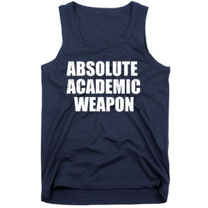 Absolute Academic Weapon Funny Trend Tank Top