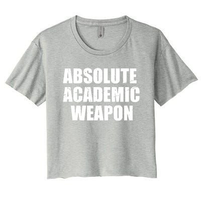 Absolute Academic Weapon Funny Trend Women's Crop Top Tee