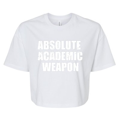 Absolute Academic Weapon Funny Trend Bella+Canvas Jersey Crop Tee