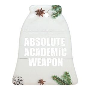 Absolute Academic Weapon Funny Trend Ceramic Bell Ornament