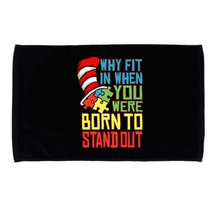 Autism Autist Why Fit In When You Were Born to Stand Out Microfiber Hand Towel