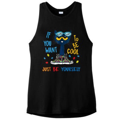 Autism Awareness Warrior If You Want To Be Cool Just Be Yourself Cat Gift Ladies PosiCharge Tri-Blend Wicking Tank