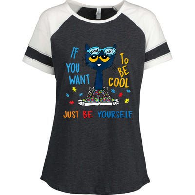 Autism Awareness Warrior If You Want To Be Cool Just Be Yourself Cat Gift Enza Ladies Jersey Colorblock Tee