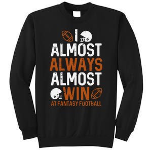 Almost Always Win At Fantasy Football Funny FFL Sweatshirt