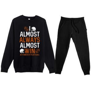 Almost Always Win At Fantasy Football Funny FFL Premium Crewneck Sweatsuit Set