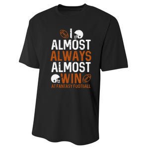 Almost Always Win At Fantasy Football Funny FFL Performance Sprint T-Shirt