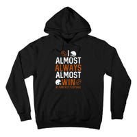 Almost Always Win At Fantasy Football Funny FFL Tall Hoodie