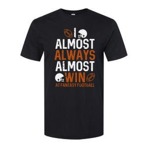 Almost Always Win At Fantasy Football Funny FFL Softstyle CVC T-Shirt