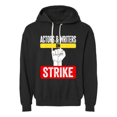 Actors And Writers On Strike I Stand With Writers Guild WGA Garment-Dyed Fleece Hoodie