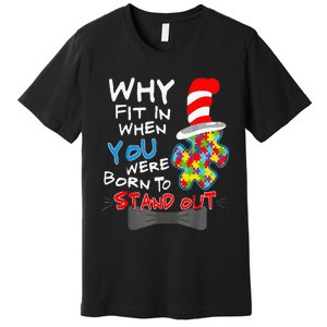 Autism Awareness Why Fit In Doctor Teacher Cat Premium T-Shirt