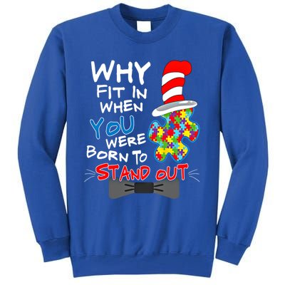 Autism Awareness Why Fit In Doctor Teacher Cool Gift Tall Sweatshirt