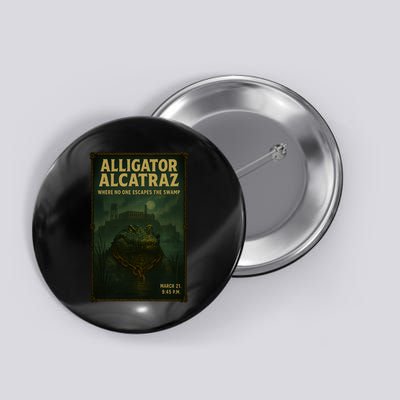 Alligator Alcatraz Where No One Escapes The Swamp Button