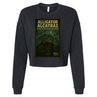 Alligator Alcatraz Where No One Escapes The Swamp Cropped Pullover Crew