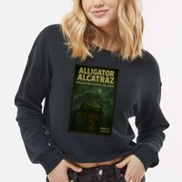 Alligator Alcatraz Where No One Escapes The Swamp Cropped Pullover Crew