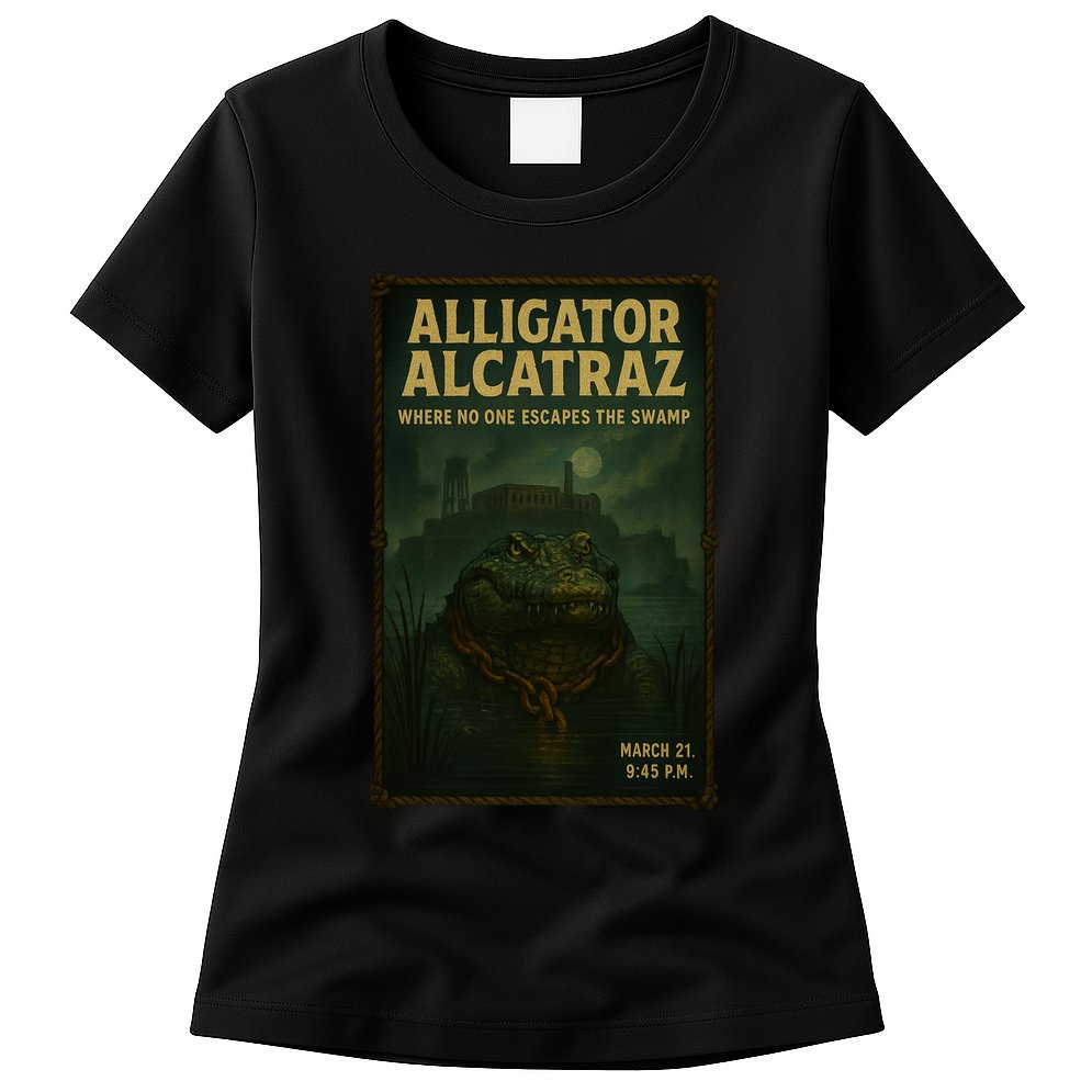 Alligator Alcatraz Where No One Escapes The Swamp Womens T-Shirt