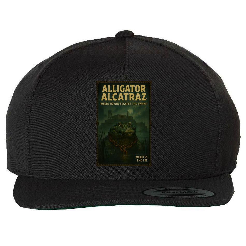 Alligator Alcatraz Where No One Escapes The Swamp Wool Snapback Cap