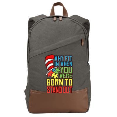 Autism Autist Why Fit In When You Were Born To Stand Out 1 Cotton Canvas Backpack