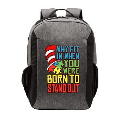 Autism Autist Why Fit In When You Were Born To Stand Out 1 Vector Backpack