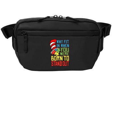 Autism Autist Why Fit In When You Were Born To Stand Out 1 Crossbody Pack