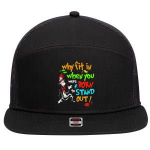 Autism Autist Why Fit In When You Were Born To Stand Out 7 Panel Mesh Trucker Snapback Hat