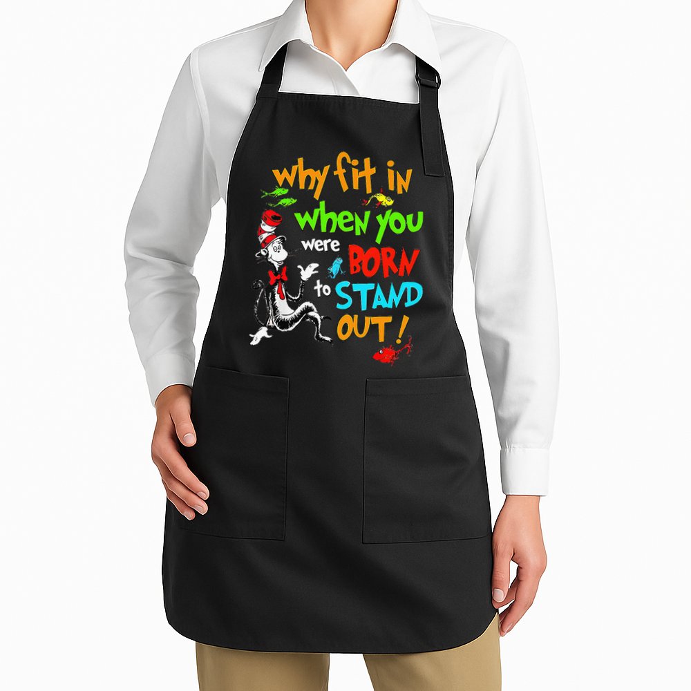 Autism Autist Why Fit In When You Were Born To Stand Out Apron
