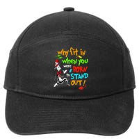Autism Autist Why Fit In When You Were Born To Stand Out 7-Panel Snapback Hat