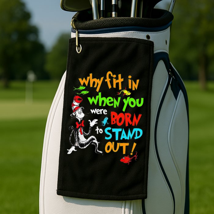 Autism Autist Why Fit In When You Were Born To Stand Out Golf Towel