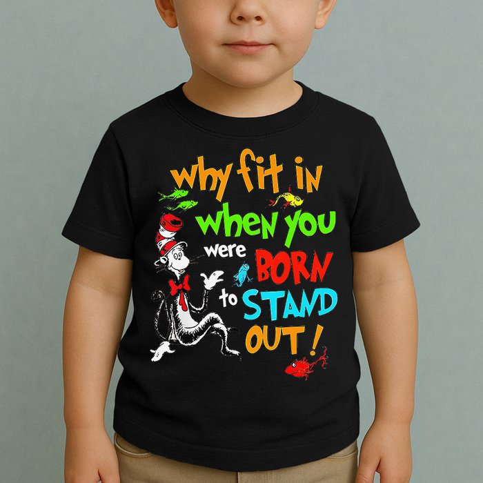 Autism Autist Why Fit In When You Were Born To Stand Out Toddler T-Shirt