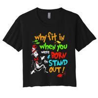 Autism Autist Why Fit In When You Were Born To Stand Out Crop Top