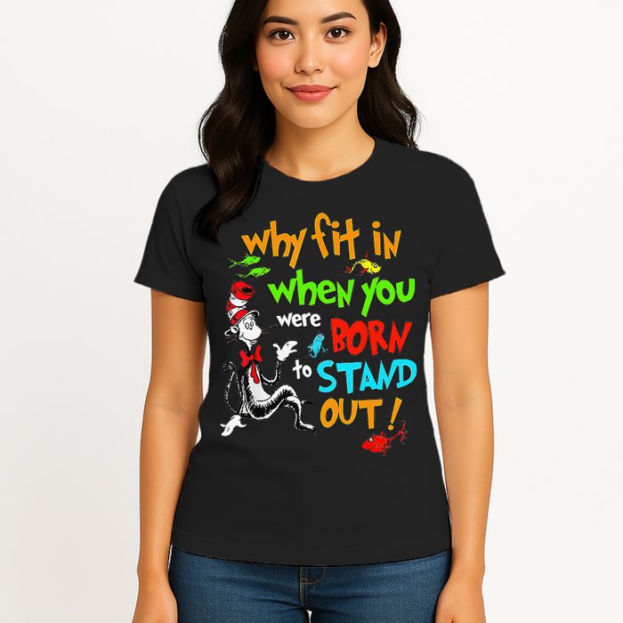 Autism Autist Why Fit In When You Were Born To Stand Out Womens T-Shirt