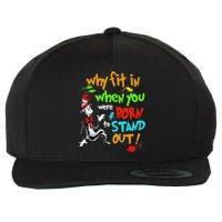 Autism Autist Why Fit In When You Were Born To Stand Out Wool Snapback Cap