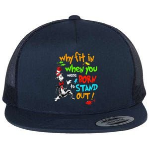 Autism Autist Why Fit In When You Were Born To Stand Out Flat Bill Trucker Hat