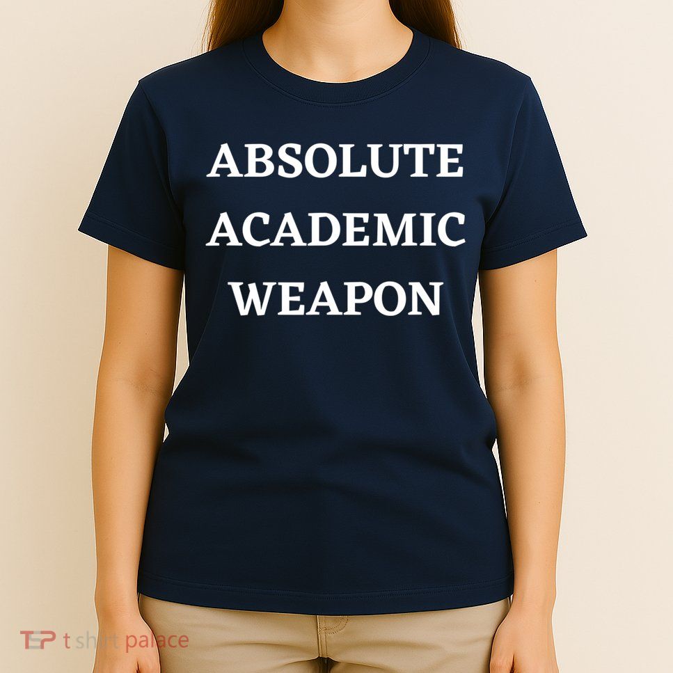 Absolute Academic Weapon Funny Trend T-Shirt