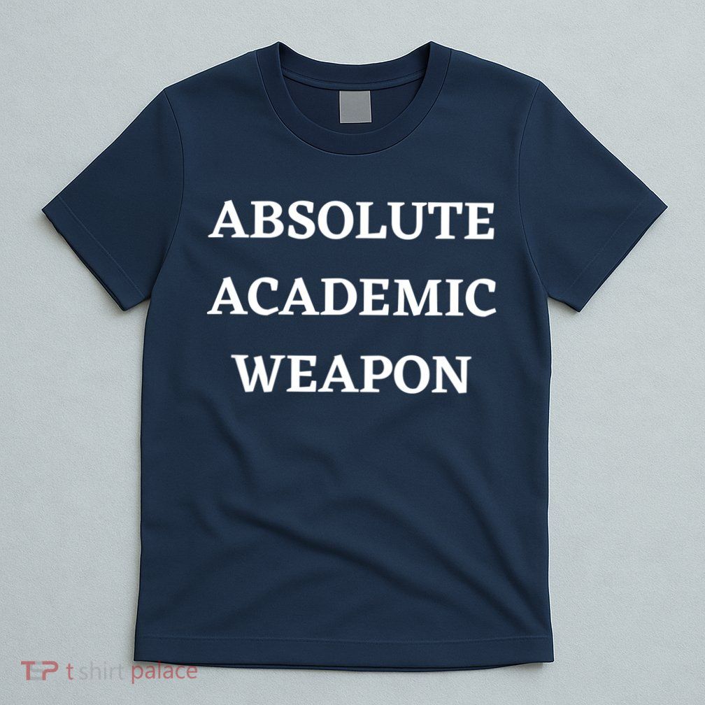 Absolute Academic Weapon Funny Trend T-Shirt